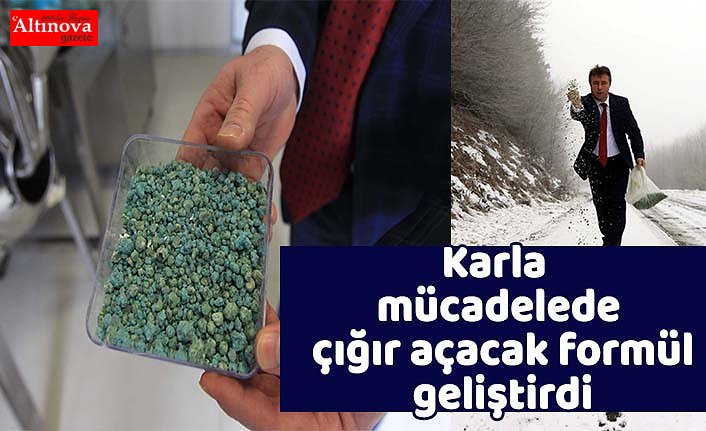 Karla mücadelede çığır açacak formül geliştirdi