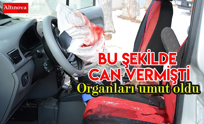 Organları 4 kişiye umut oldu