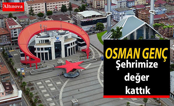 Şehrimize değer kattık