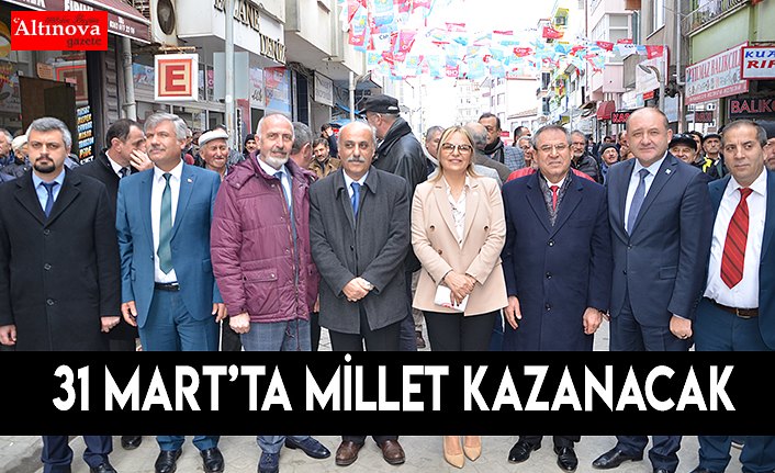 31 MART’TA MİLLET KAZANACAK
