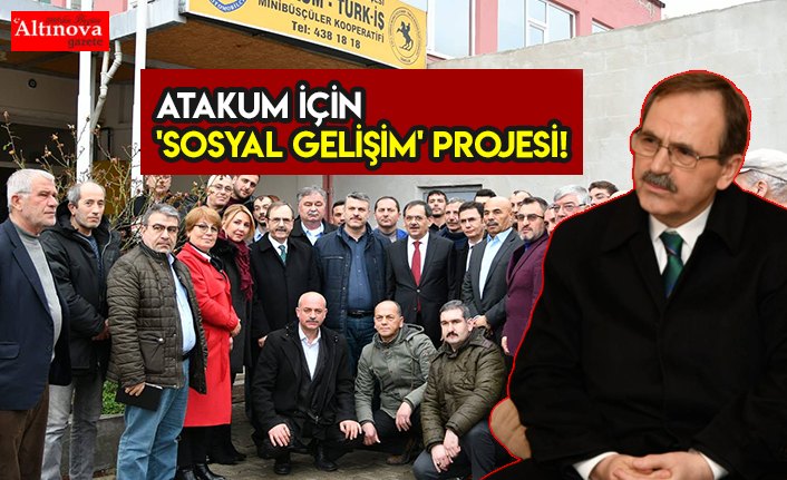 Atakum için 'SOSYAL GELİŞİM' projesi!