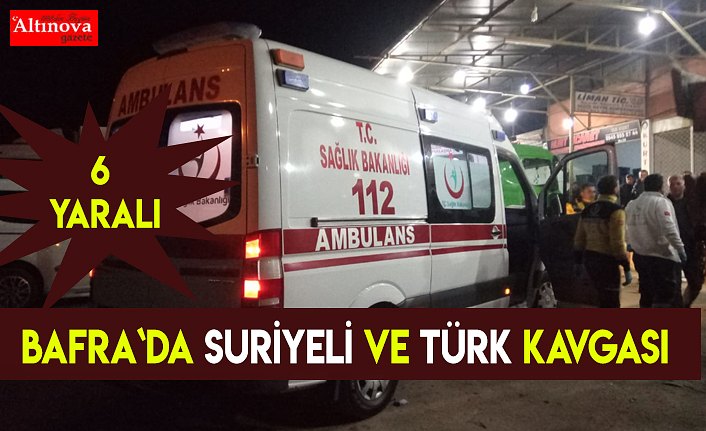 BAFRA`DA İKİ GRUP ARASINDA KAVGA