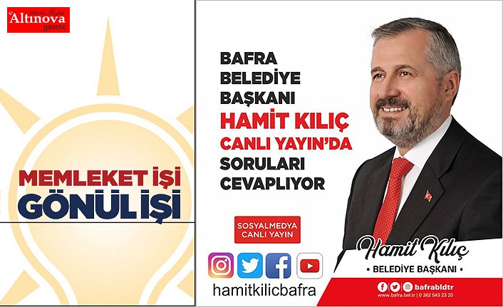 Başkan Hamit Kılıç`tan sosyal medyada canlı yayın