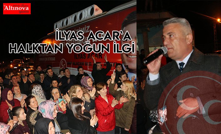 İlyas Acar`a yoğun ilgi
