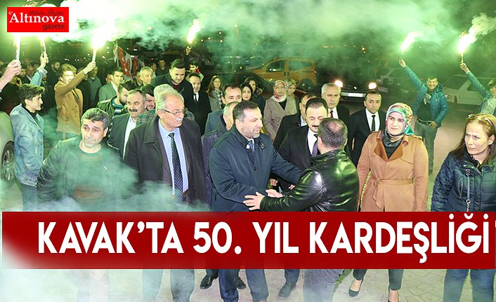 KAVAK’TA 50. YIL KARDEŞLİĞİ