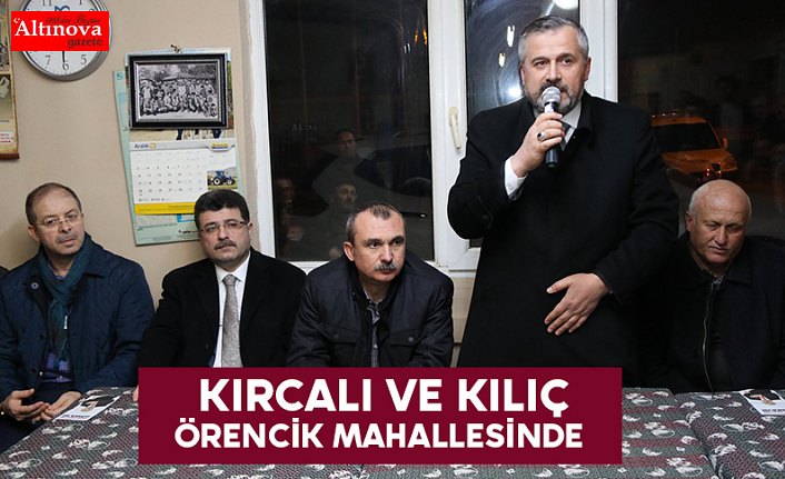 KIRCALI VE KILIÇ ÖRENCİK MAHALLESİNDE