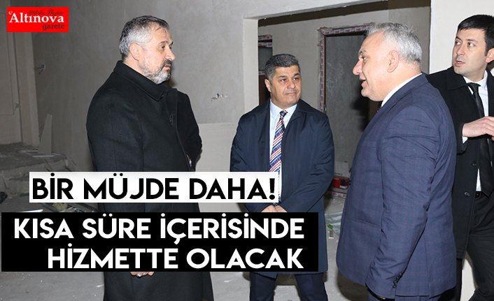 KISA SÜRE İÇERİSİNDE HİZMETTE OLACAK