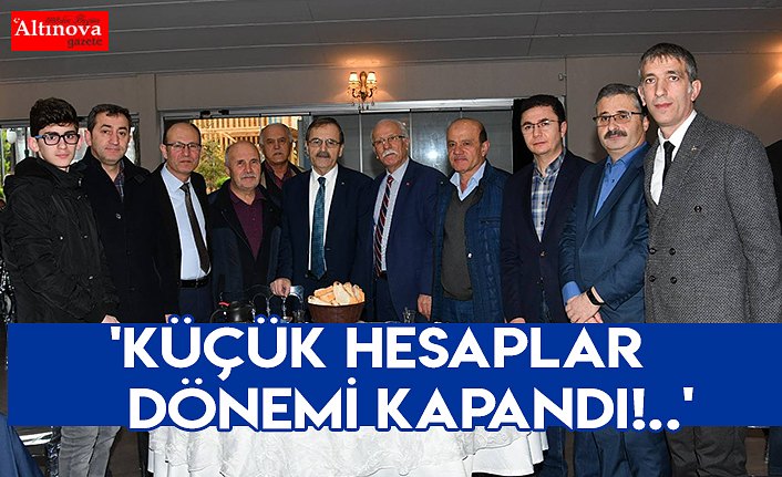 'Küçük hesaplar dönemi kapandı!..'