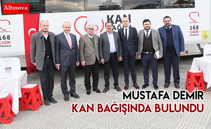 Mustafa Demir, kan bağışında bulundu