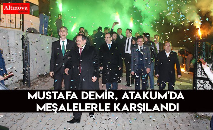 Mustafa Demir, Atakum'da meşalelerle karşılandı