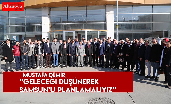 MUSTAFA DEMİR ‘’BİR OLURSAK GÜÇLÜ OLURUZ’’