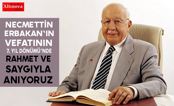 NECMETTİN ERBAKAN'IN 7.ÖLÜM YIL DÖNÜMÜ