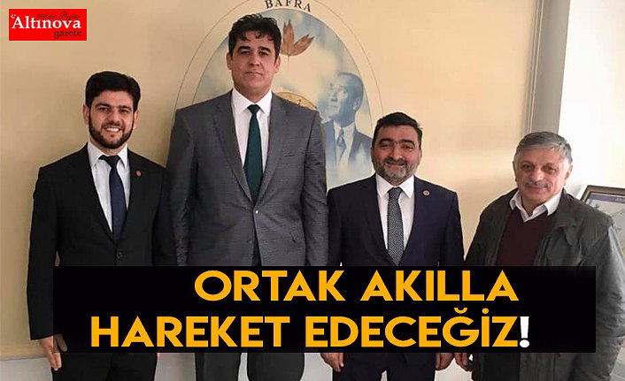 ORTAK AKILLA HAREKET EDECEĞİZ!