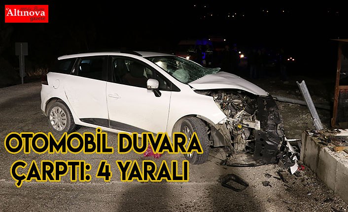 Otomobil duvara çarptı: 4 yaralı