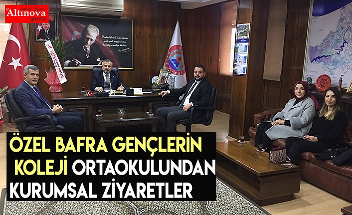 ÖZEL BAFRA GENÇLERİN KOLEJİ ORTAOKULUNDAN KURUMSAL ZİYARETLER