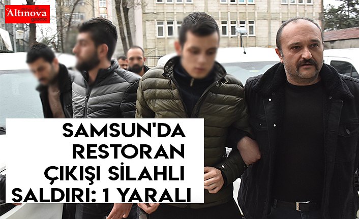 Samsun'da restoran çıkışı silahlı saldırı: 1 yaralı
