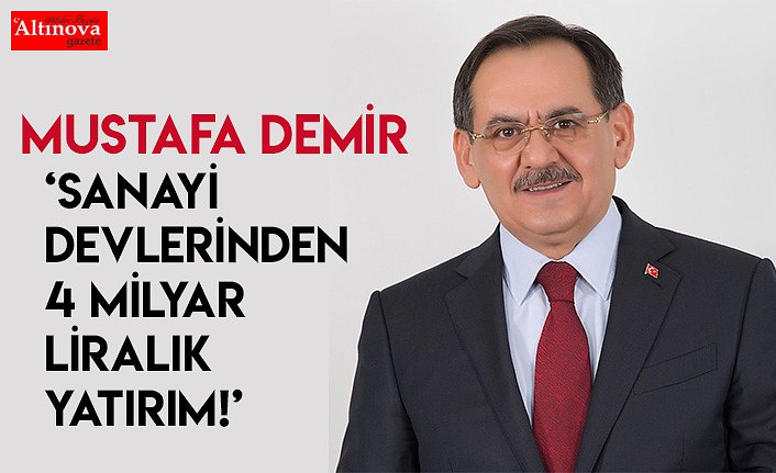 SANAYİ DEVLERİNDEN 4 MİLYAR LİRALIK YATIRIM!