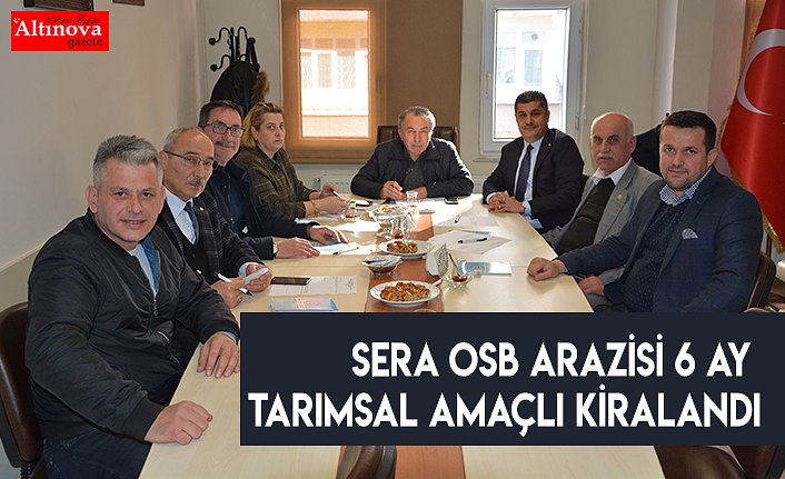 SERA OSB ARAZİSİ 6 AY TARIMSAL AMAÇLI KİRALANDI