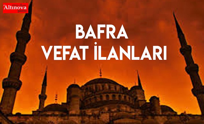 Bafra vefat ilanları