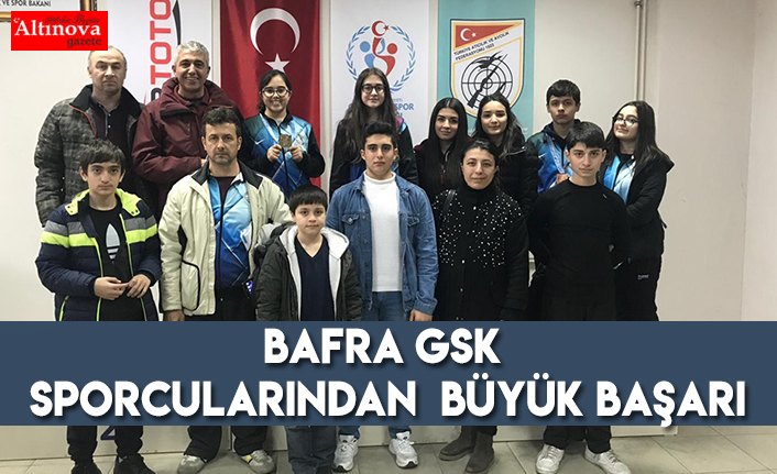 BAFRA GSK SPORCULARINDAN  BÜYÜK BAŞARI