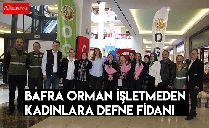 Bafra Orman İşletmeden Kadınlara Defne Fidanı