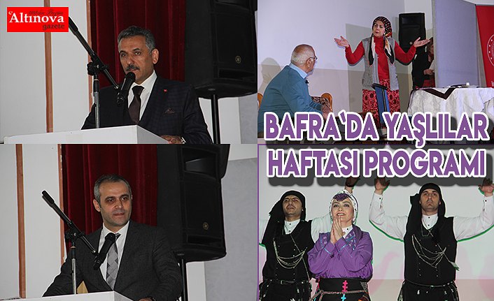 Bafra`da yaşlılar haftası programı