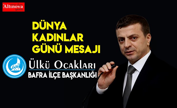 BAŞKAN ŞAHİN`DEN 8 MART DÜNYA KADINLAR GÜNÜ MESAJI