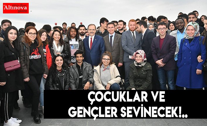 ÇOCUKLAR VE GENÇLER SEVİNECEK!..