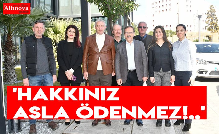 'HAKKINIZ ASLA ÖDENMEZ!..'