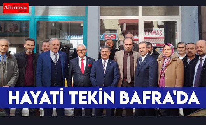 Hayati Tekin Bafra'da 
