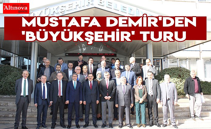 Mustafa Demir'den 'Büyükşehir' turu