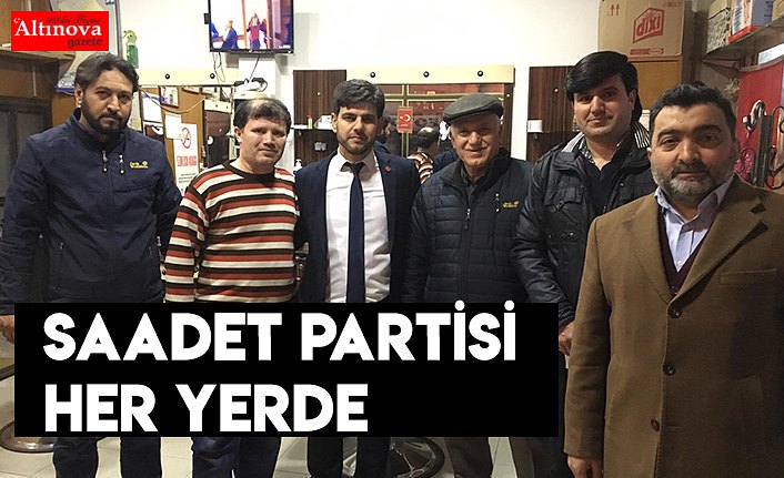Saadet Partisi her yerde 