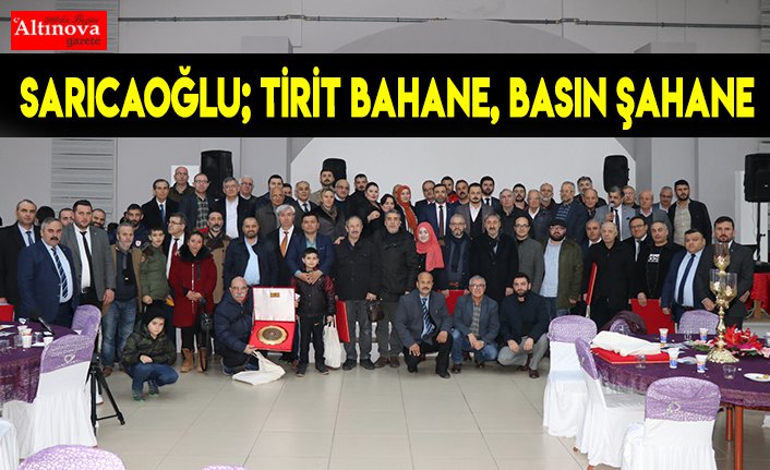 SARICAOĞLU; TİRİT BAHANE, BASIN ŞAHANE
