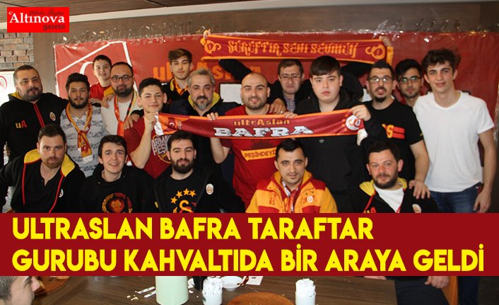 UltrAslan Bafra taraftar gurubu kahvaltıda bir araya geldi