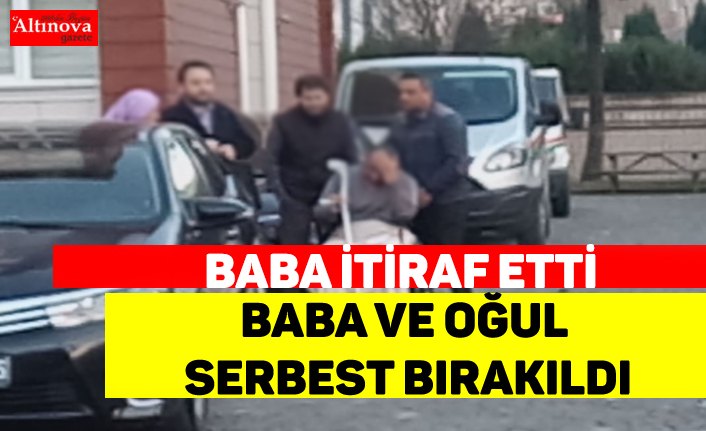 Baba ve oğul serbest bırakıldı