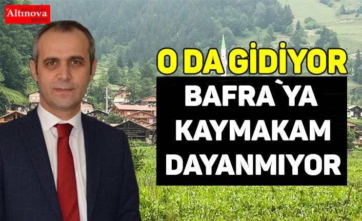 Bafra Kaymakamı Trabzon`a gidiyor