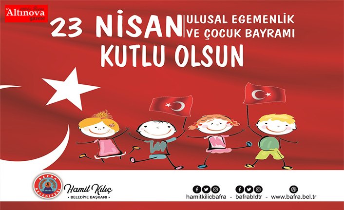 BAŞKAN HAMİT KILIÇ’IN 23 NİSAN MESAJI