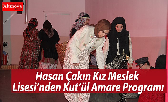 Hasan Çakın Kız Meslek Lisesi’nden Kut’ül Amare Programı
