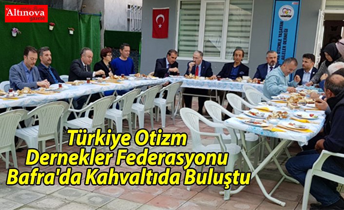 Türkiye Otizm Dernekler Federasyonu Bafra'da Kahvaltıda Buluştu