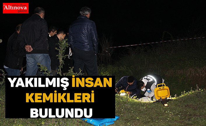 Yakılmış insan kemikleri bulundu