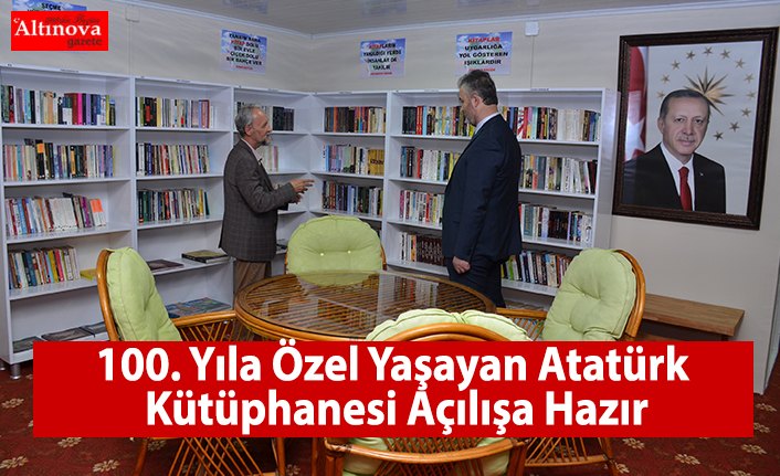 100. Yıla Özel Yaşayan Atatürk Kütüphanesi Açılışa Hazır