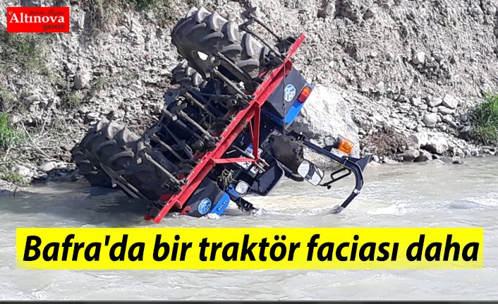 Bafra'da bir traktör faciası daha