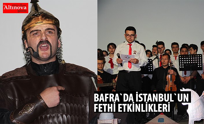 Bafra`da İstanbul`un Fethi etkinlikleri