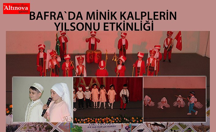 Bafra`da minik kalplerin yılsonu etkinliği