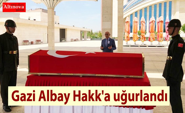 Gazi Albay Hakk'a uğurlandı