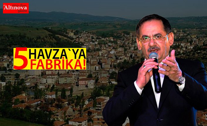 HAVZA'YA 5 FABRİKA!