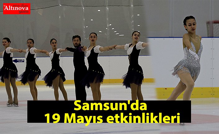 Samsun'da 19 Mayıs etkinlikleri