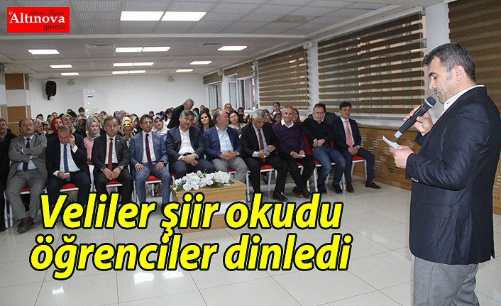 Veliler şiir okudu öğrenciler dinledi 