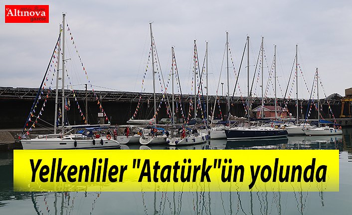 Yelkenliler "Atatürk"ün yolunda