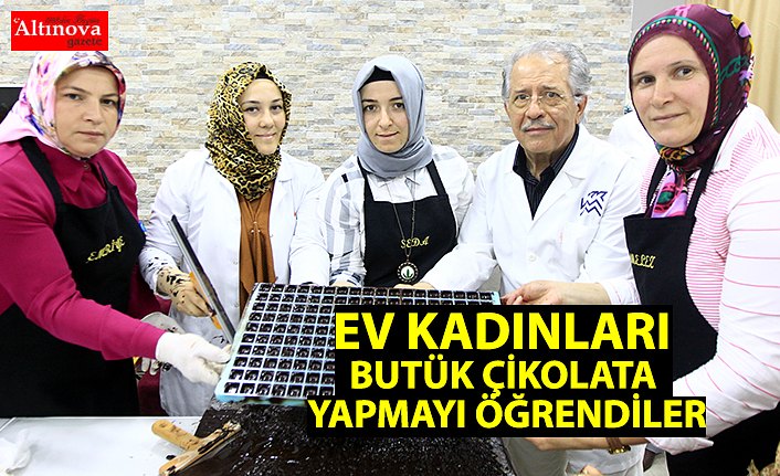 Ev kadınları "butik çikolata" yapmayı öğrendi